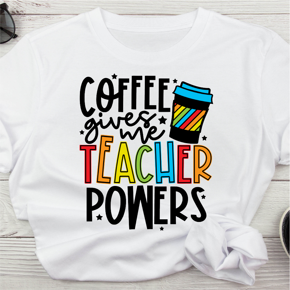 Coffee Gives Me Teacher Powers