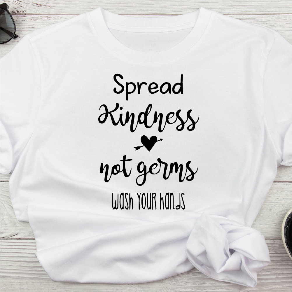 Spread Kindness Not Germs