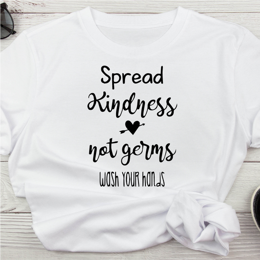 Spread Kindness Not Germs