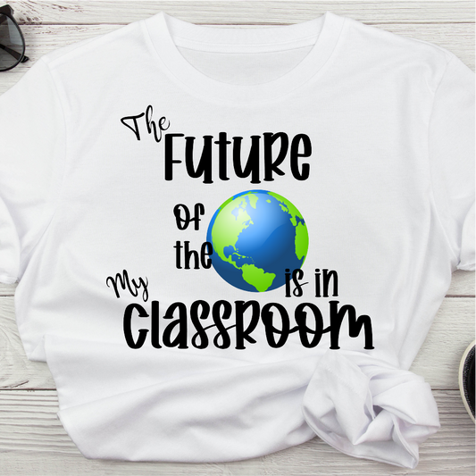 The Future of the World is in My Classroom