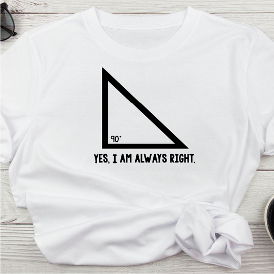 Yes, I am Always Right