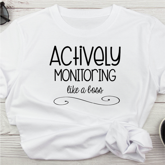 Actively Monitoring Like a Boss