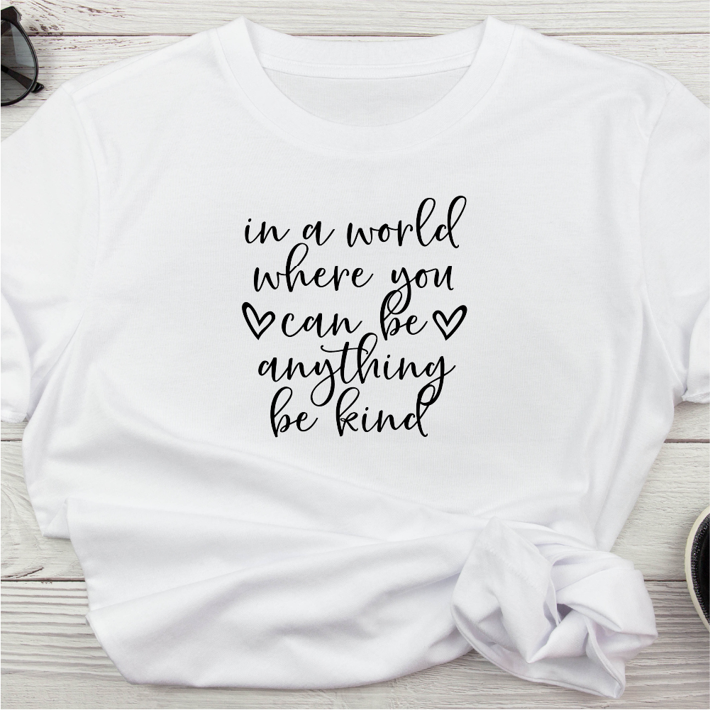 In a World...Be Kind