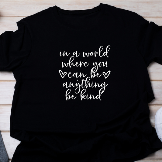In a World...Be Kind