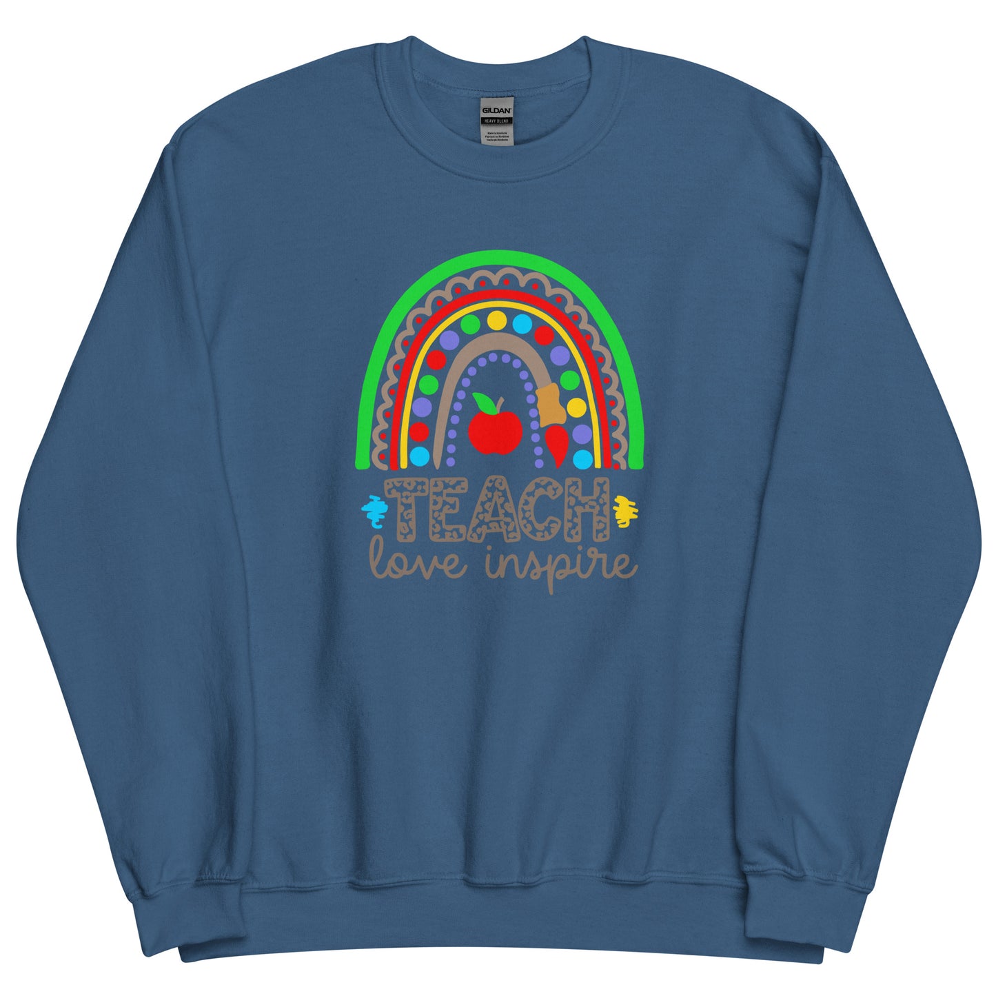 Rainbow Teach Love Inspire Sweatshirt