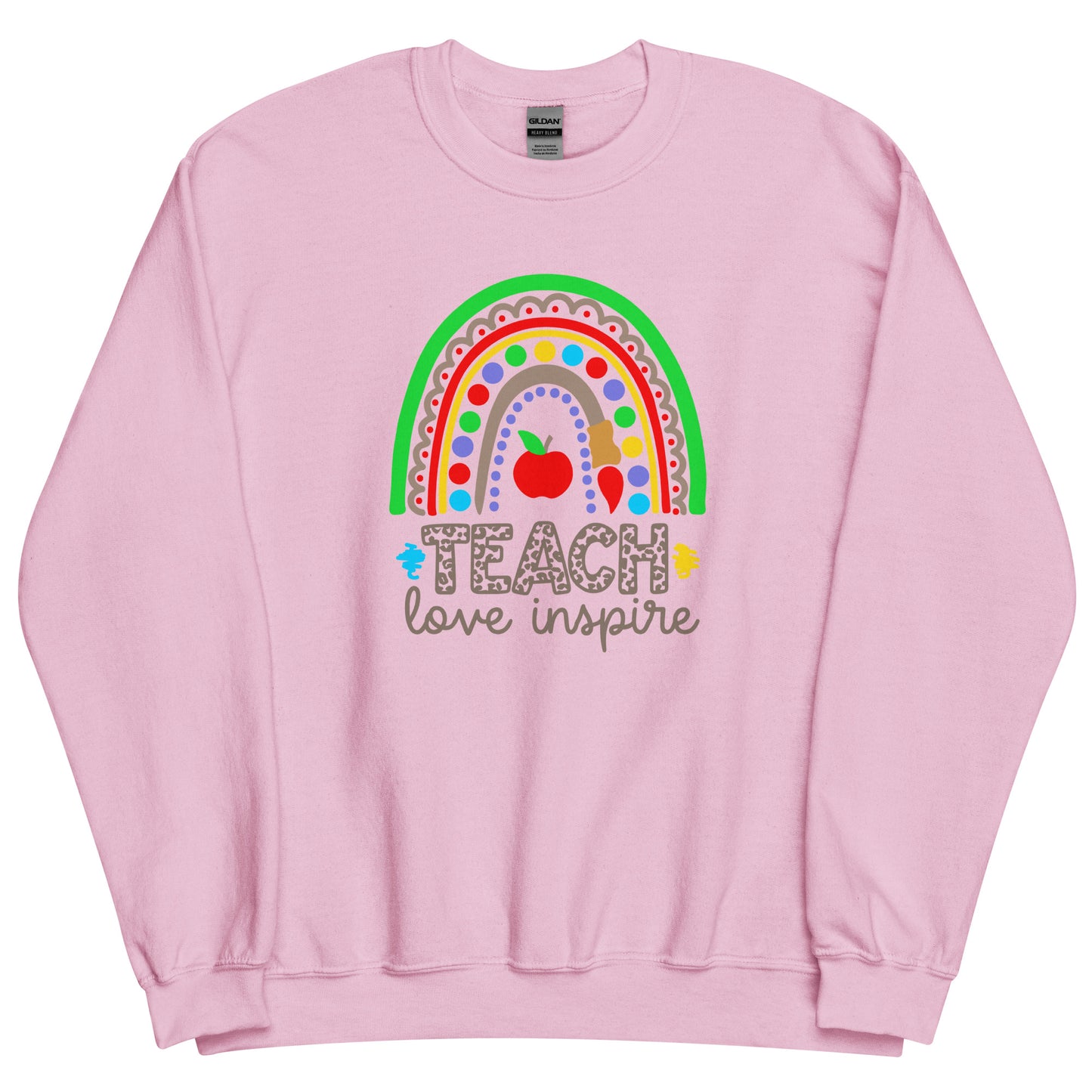 Rainbow Teach Love Inspire Sweatshirt
