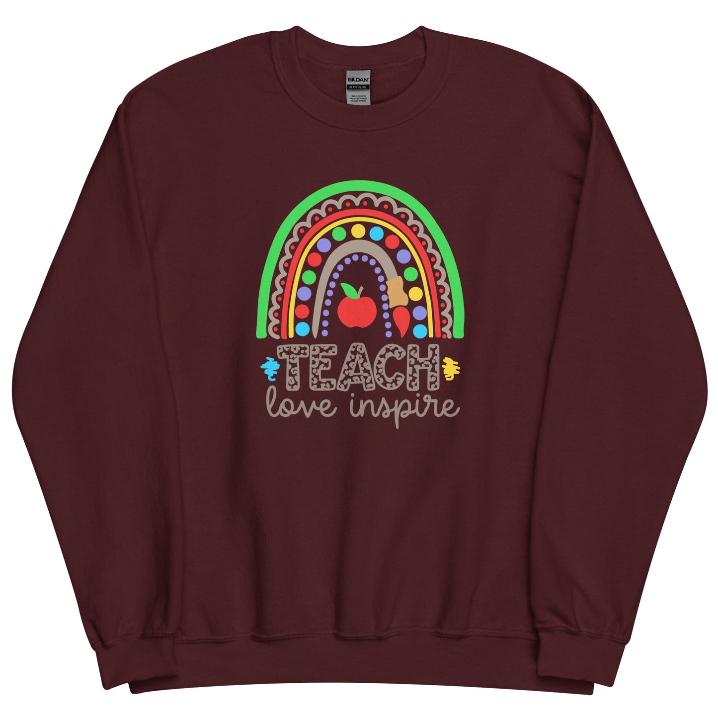 Rainbow Teach Love Inspire Sweatshirt