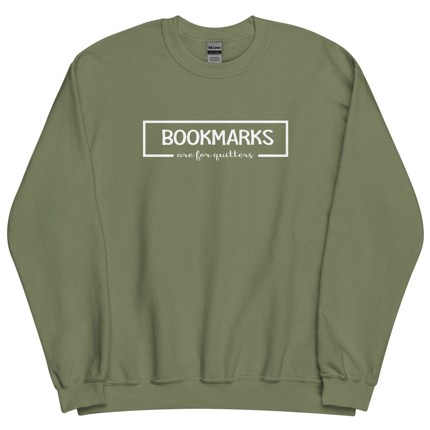 Bookmarks are for Quitters Sweatshirt