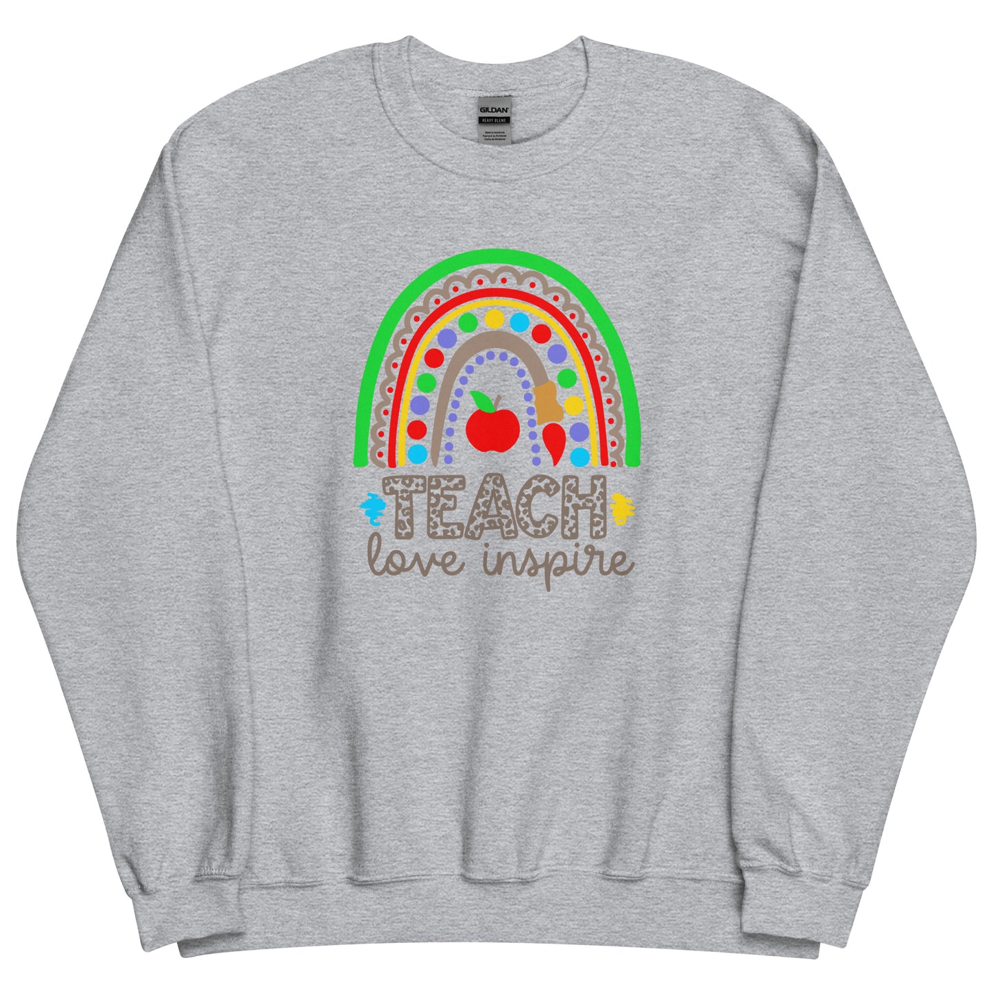 Rainbow Teach Love Inspire Sweatshirt