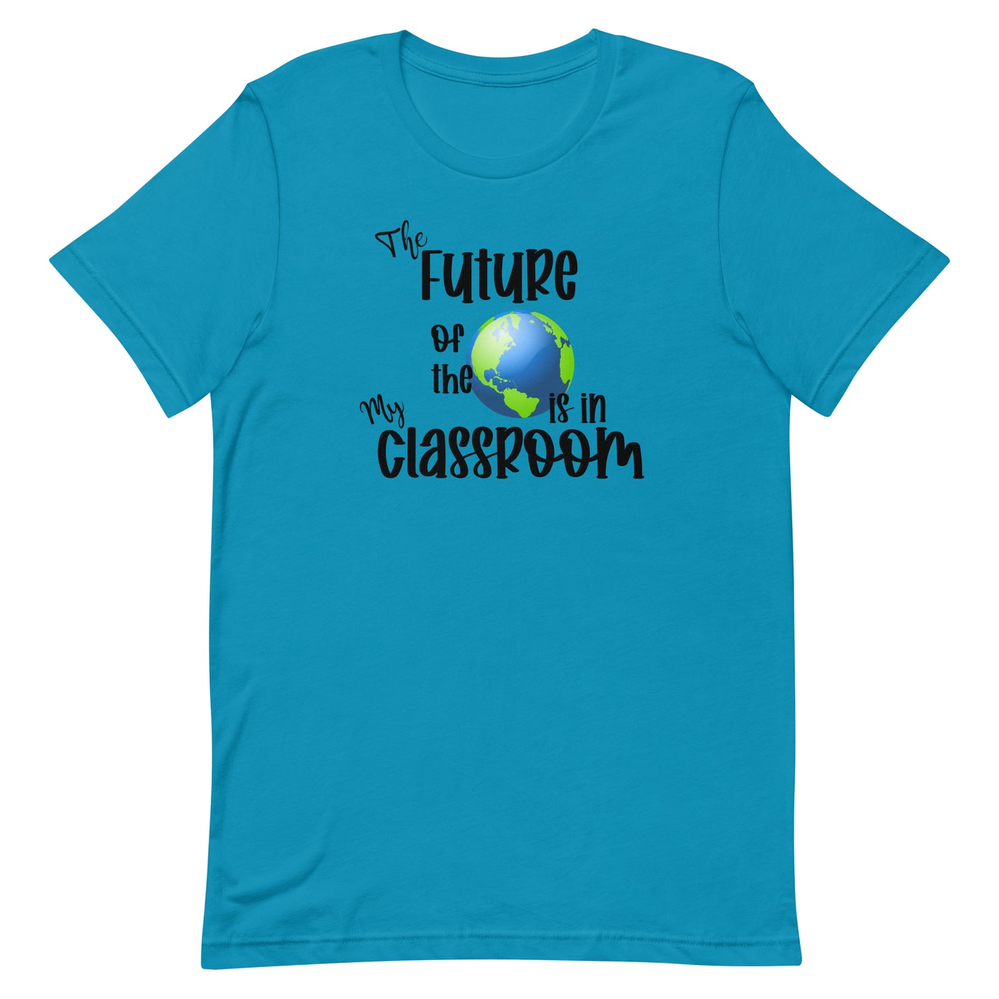 The Future of the World is in My Classroom