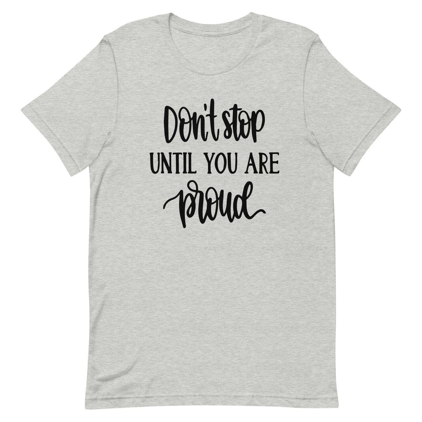 Don't Stop Until You Are Proud