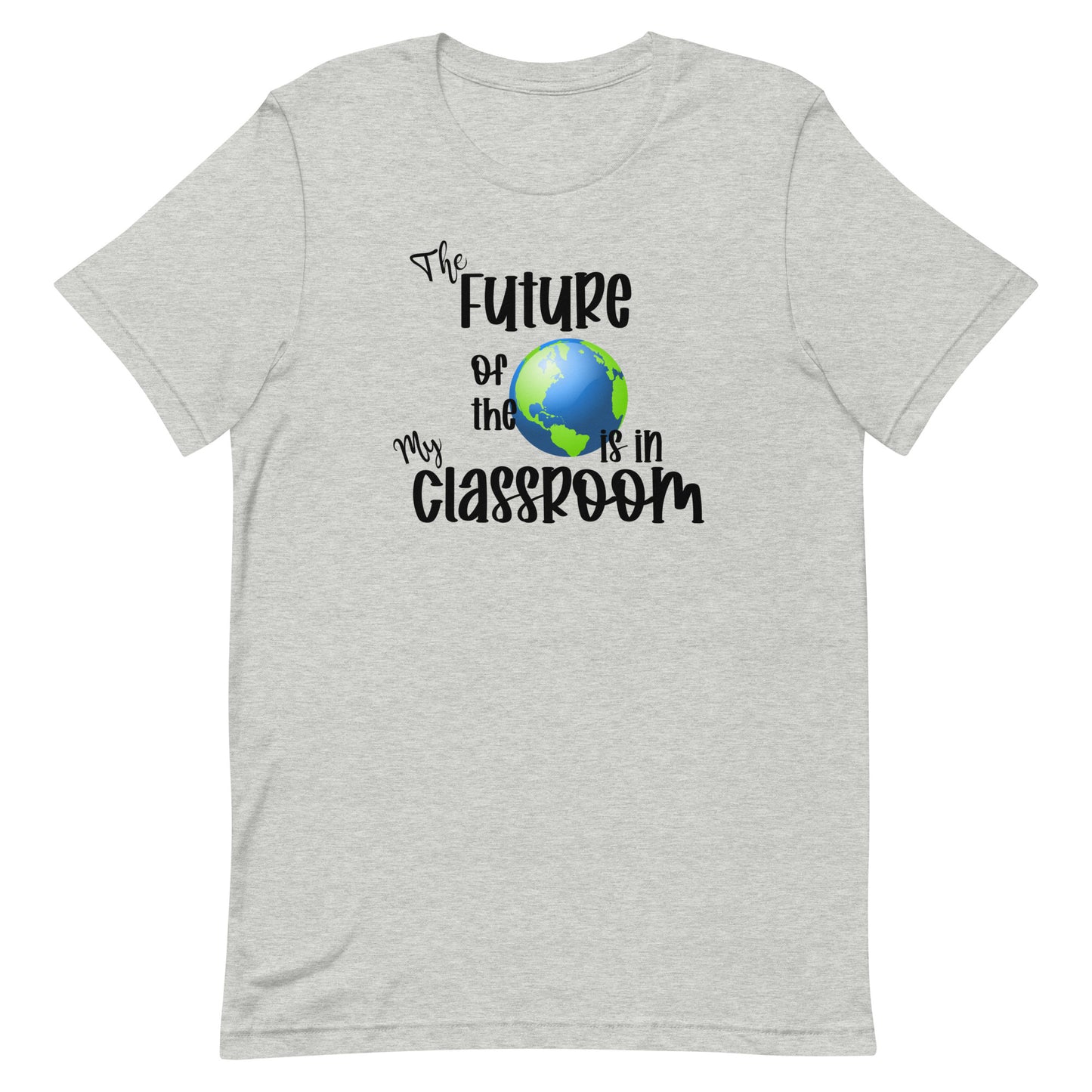 The Future of the World is in My Classroom