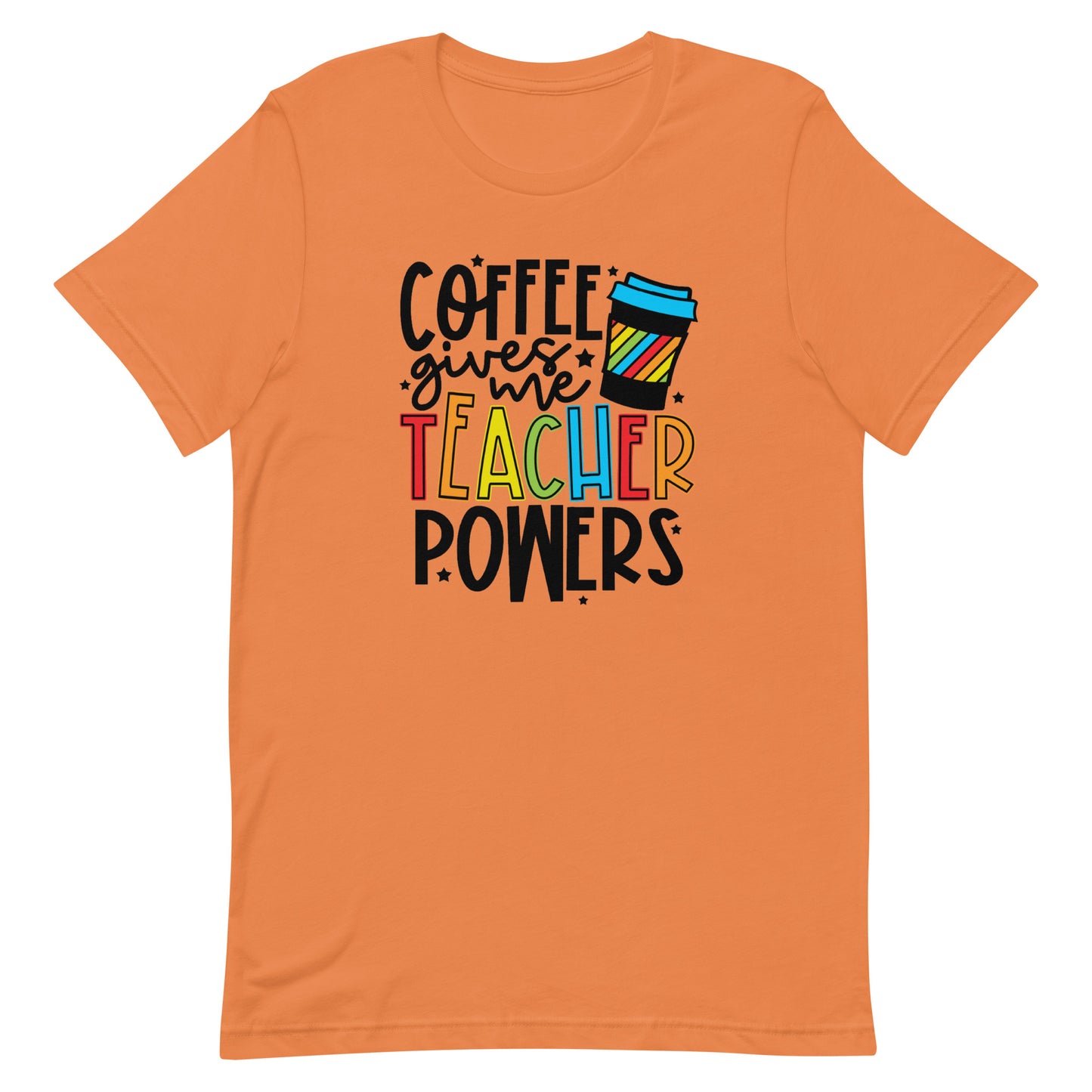 Coffee Gives Me Teacher Powers