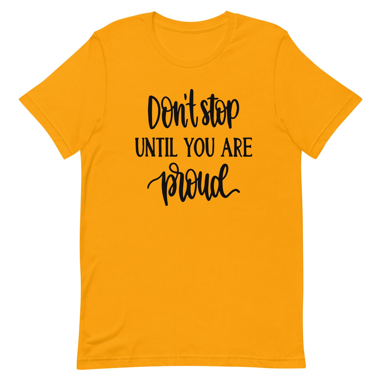 Don't Stop Until You Are Proud