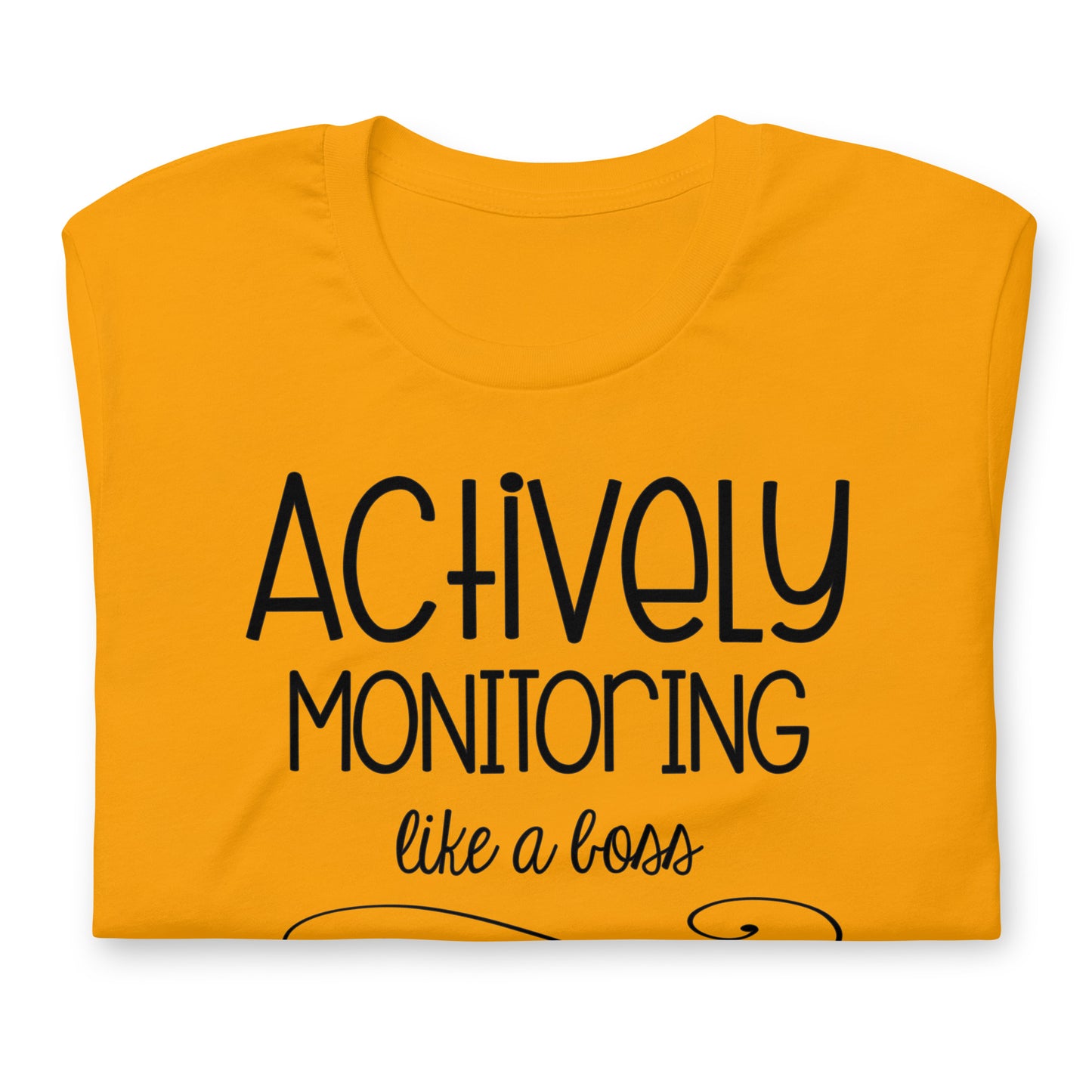 Actively Monitoring Like a Boss