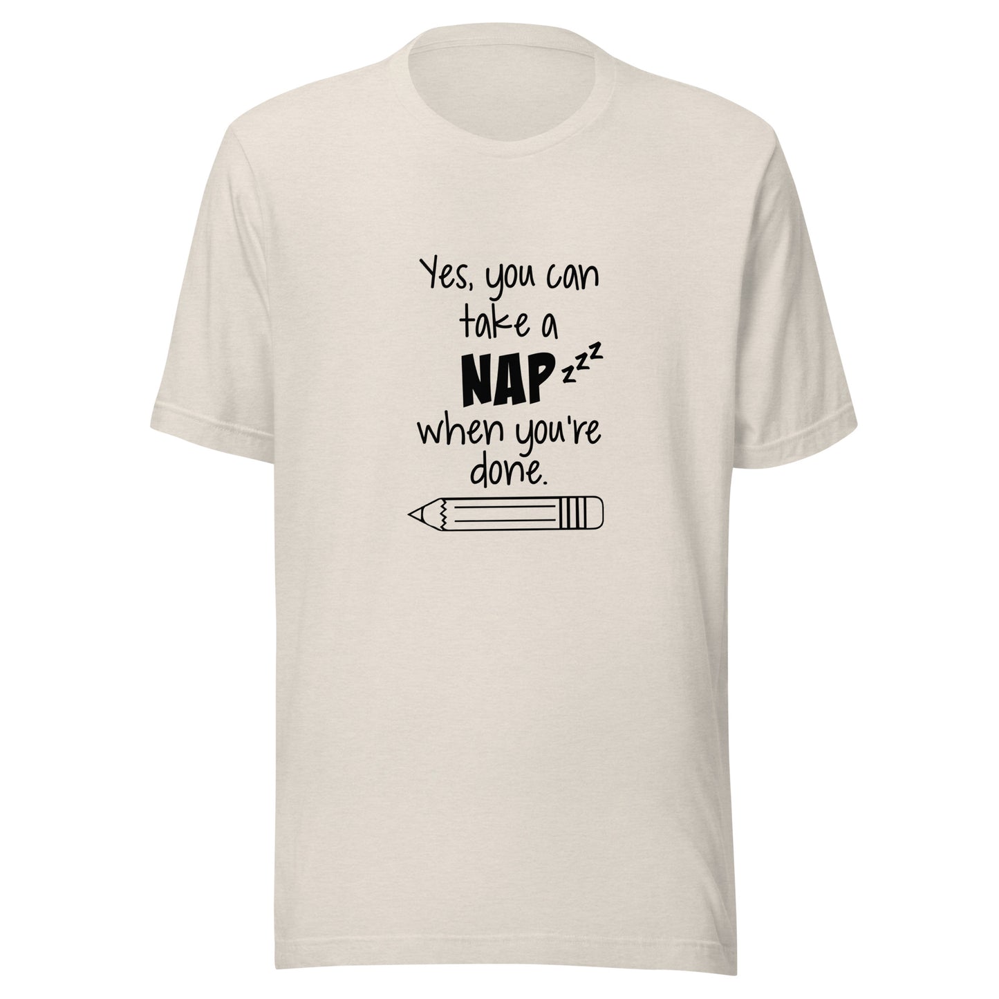 Yes, you can take a nap when you're done