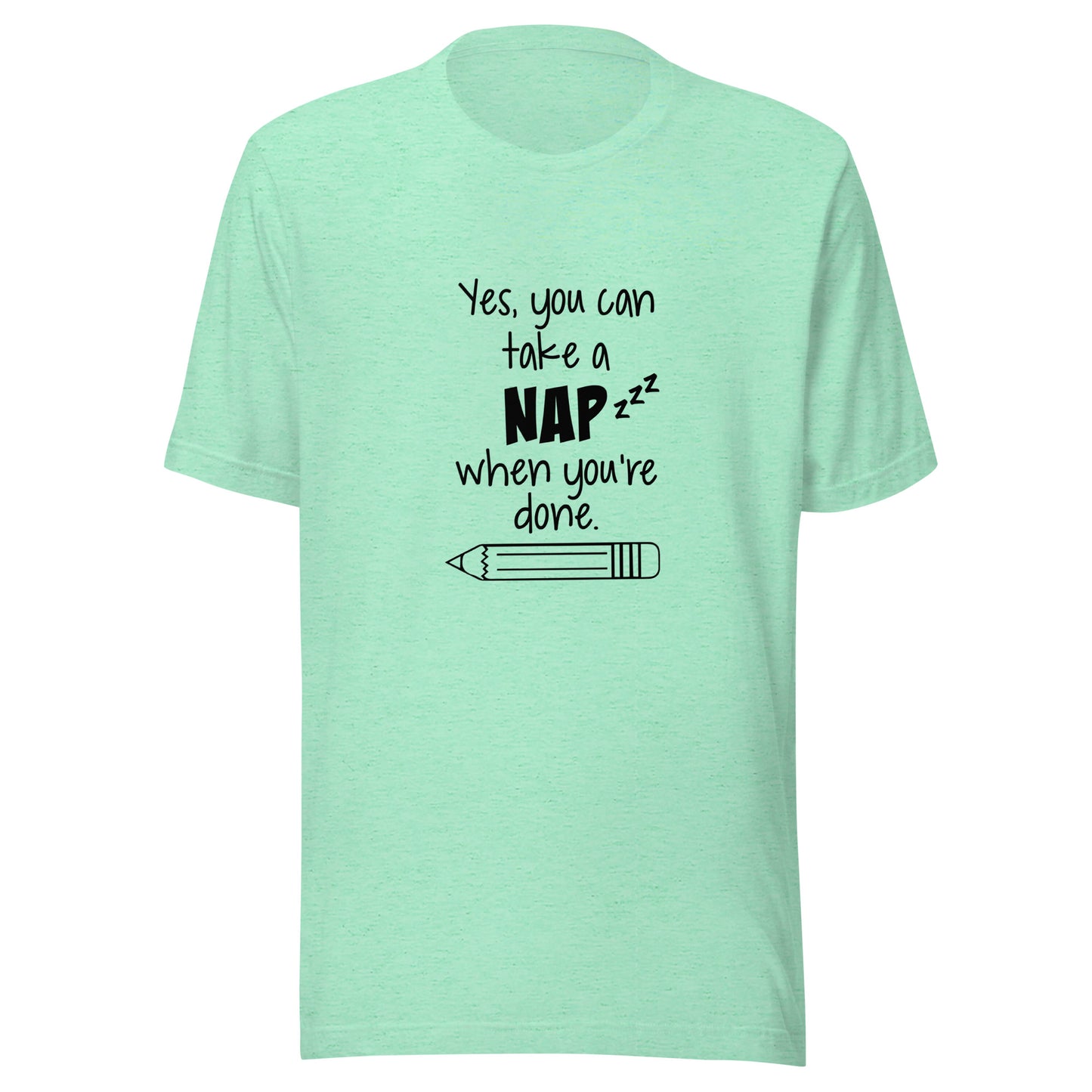 Yes, you can take a nap when you're done