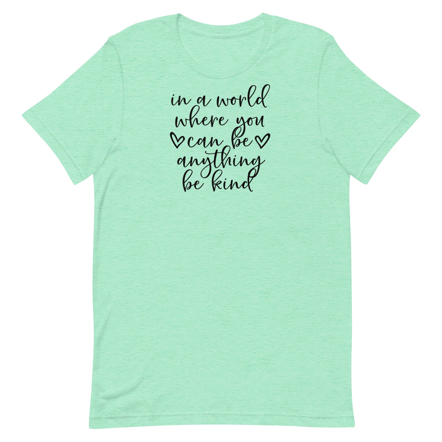 In a World...Be Kind