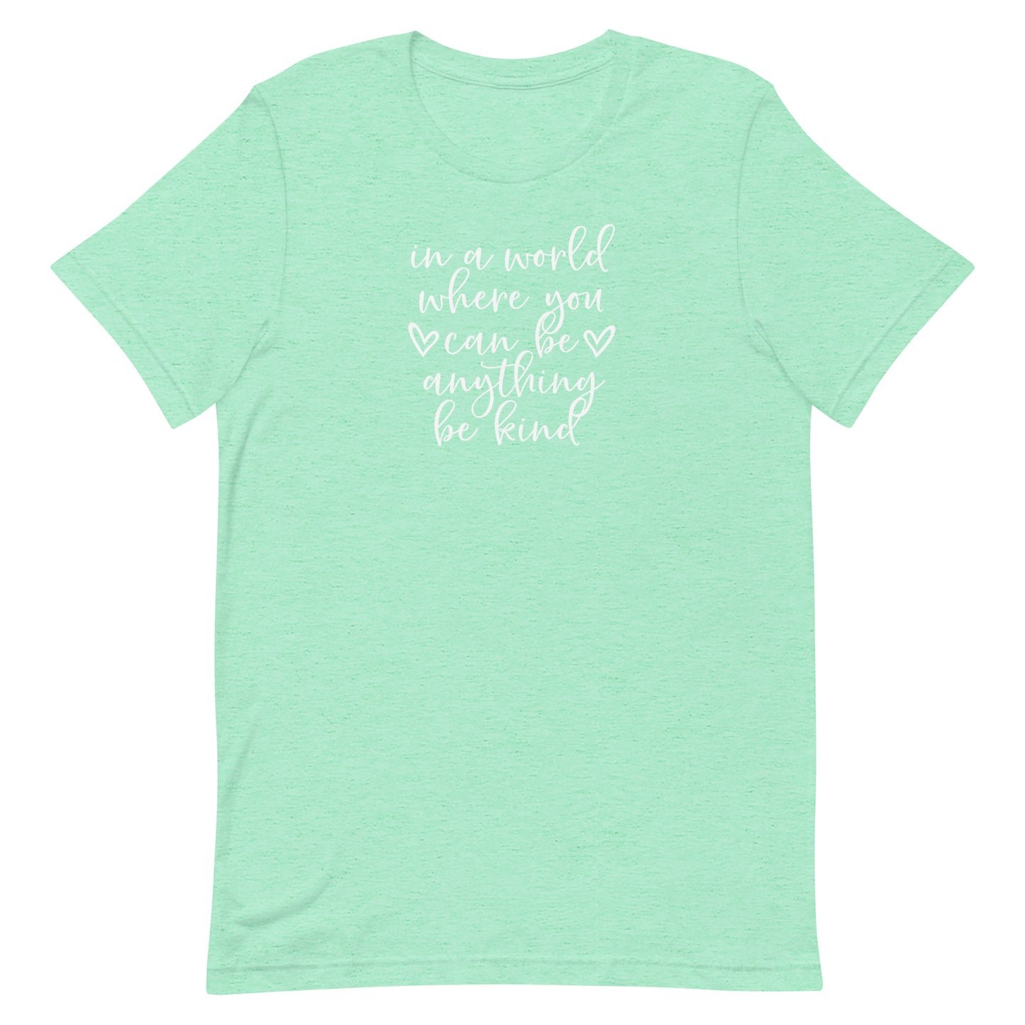 In a World...Be Kind