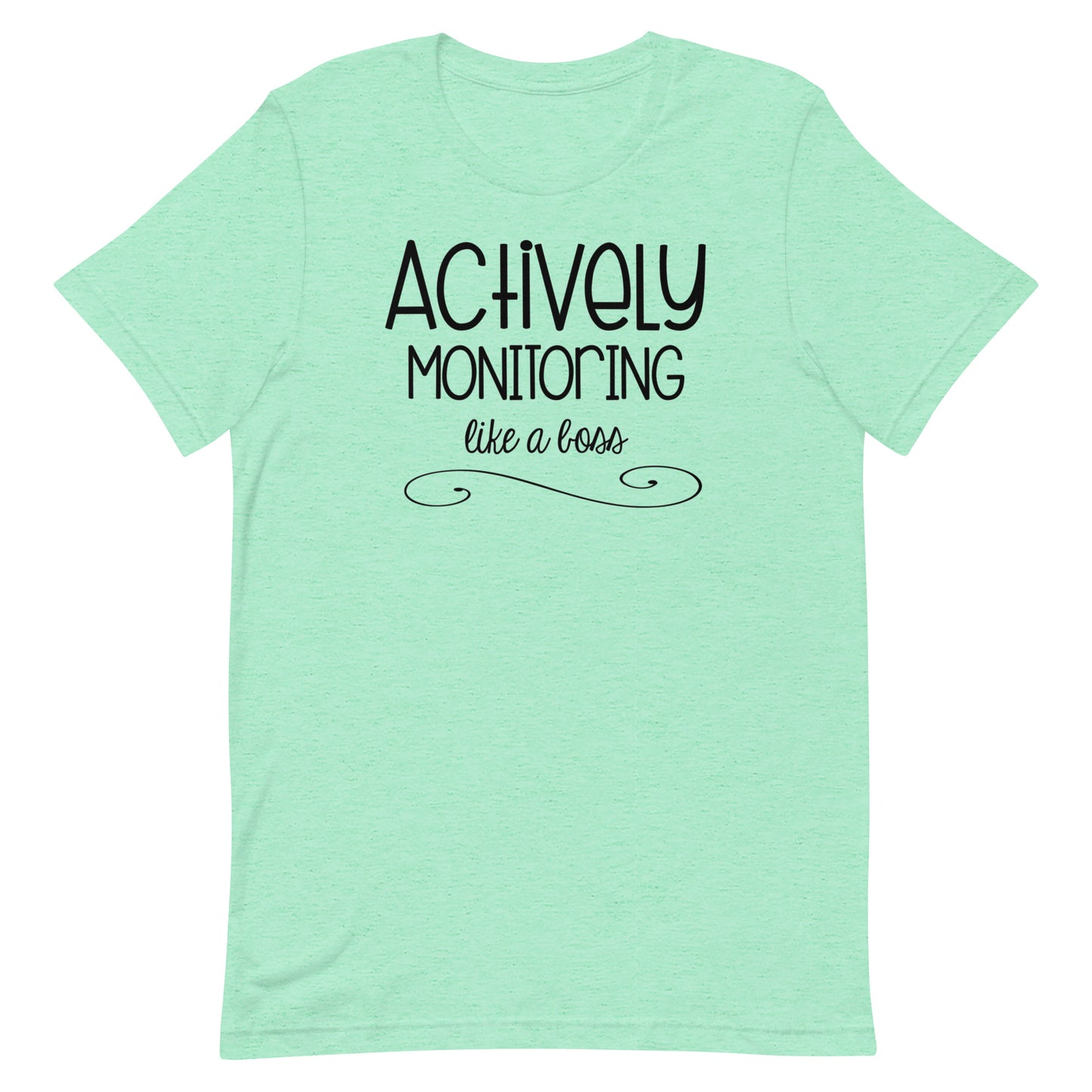 Actively Monitoring Like a Boss