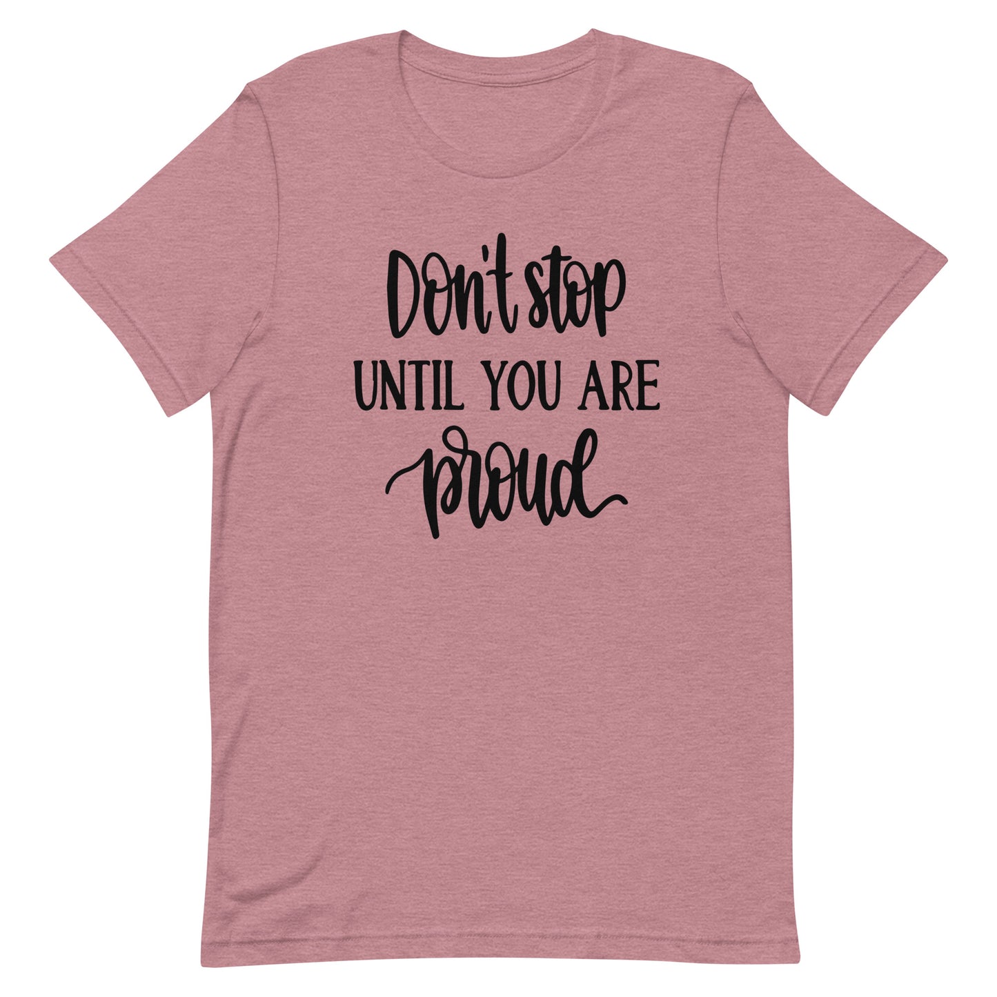 Don't Stop Until You Are Proud