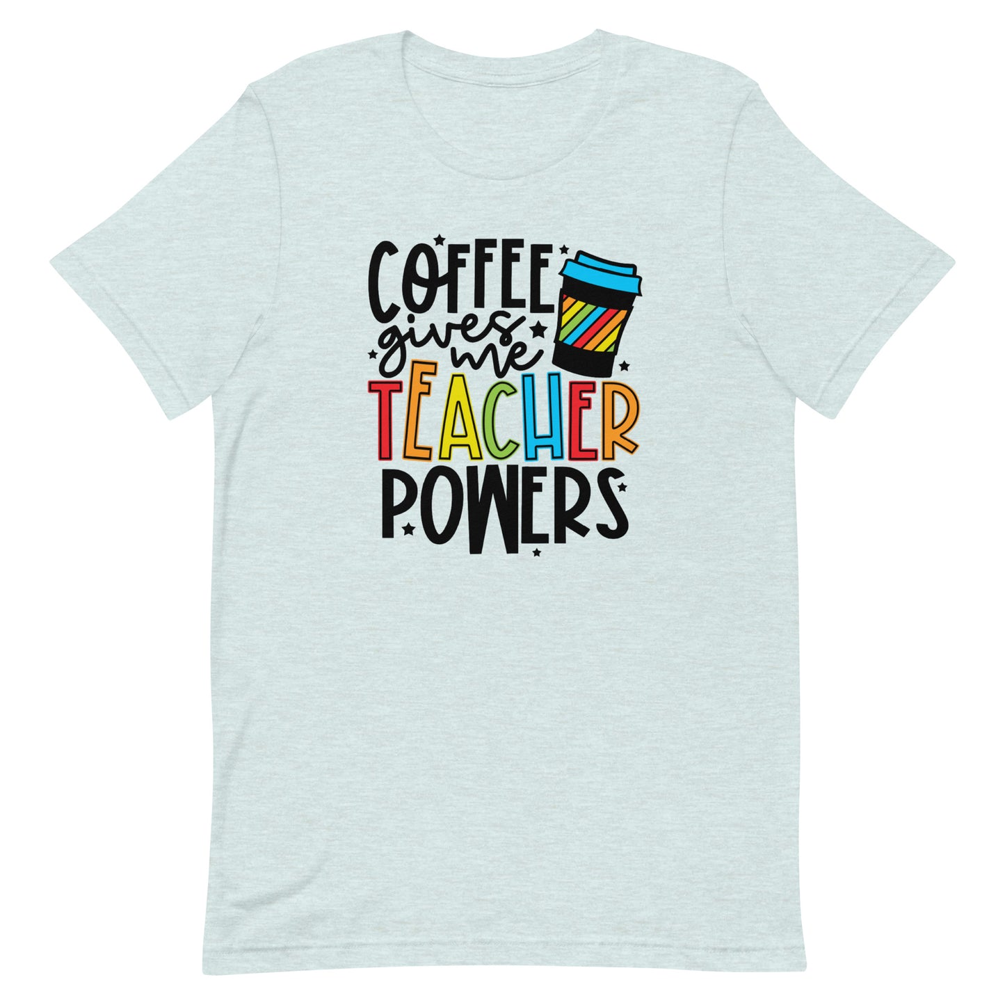 Coffee Gives Me Teacher Powers