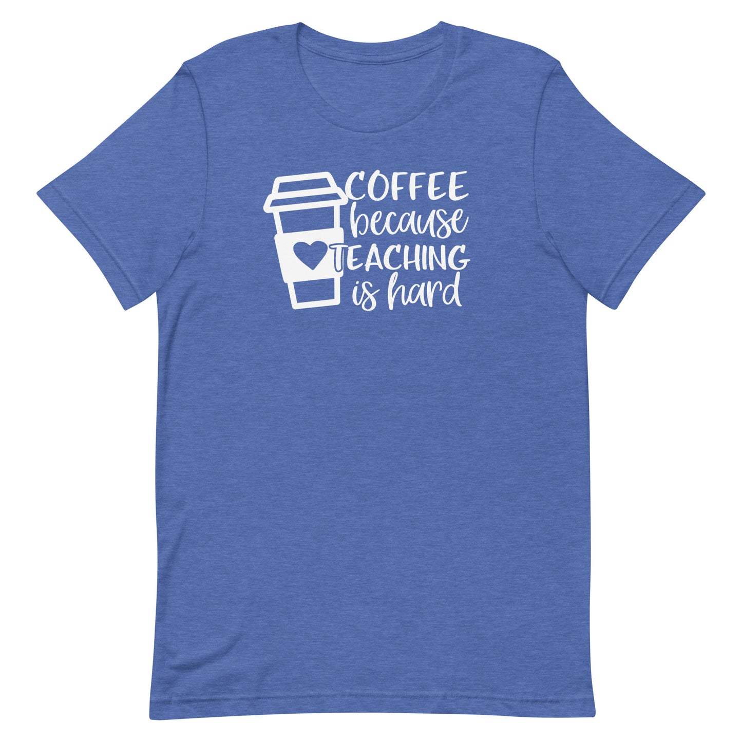 Coffee Because Teaching is Hard