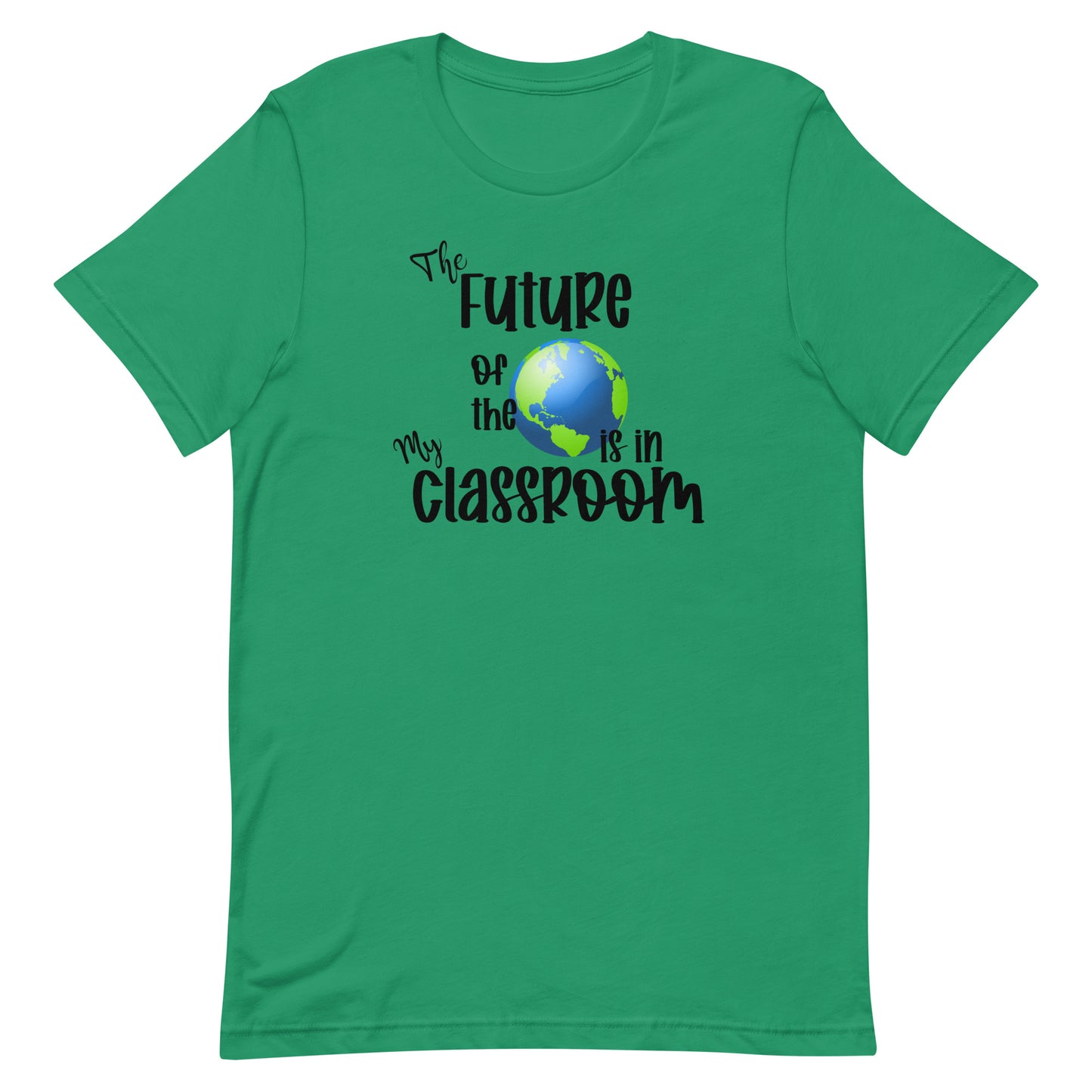 The Future of the World is in My Classroom