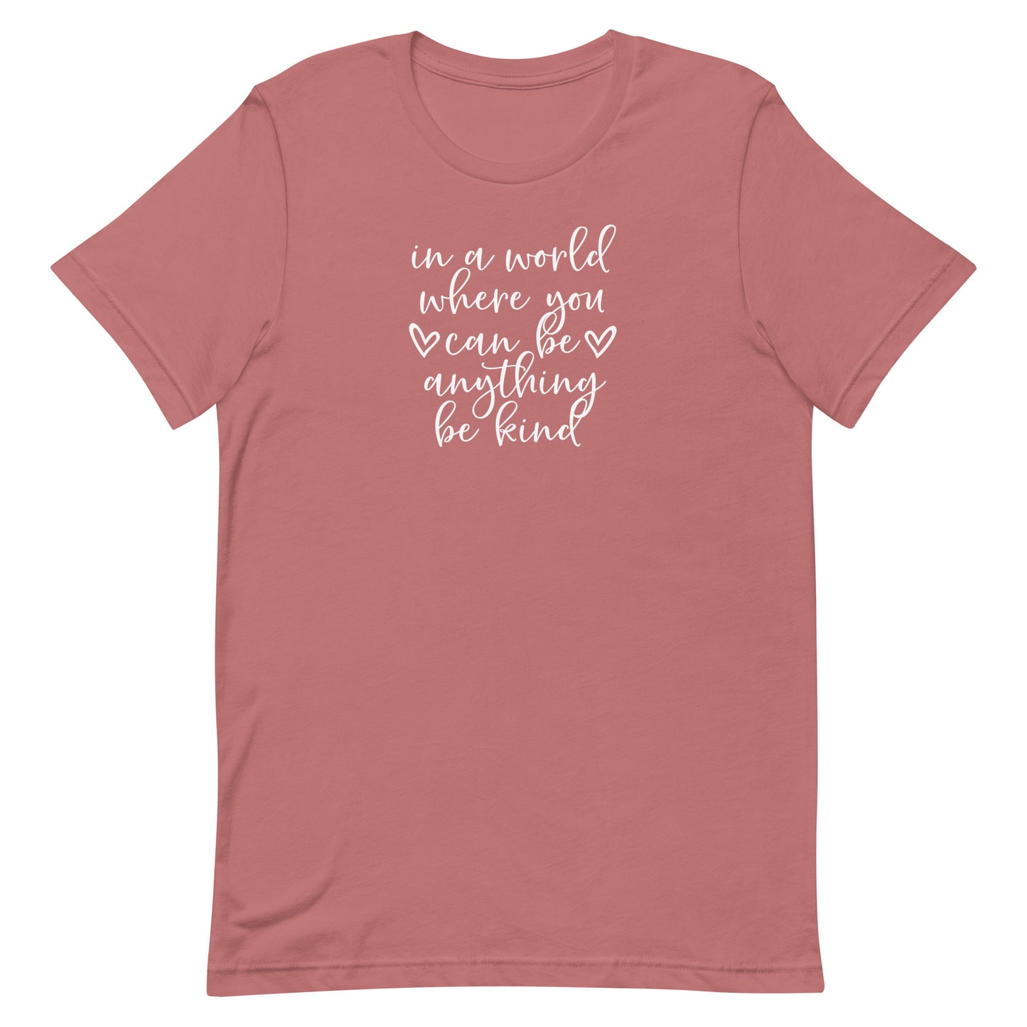 In a World...Be Kind