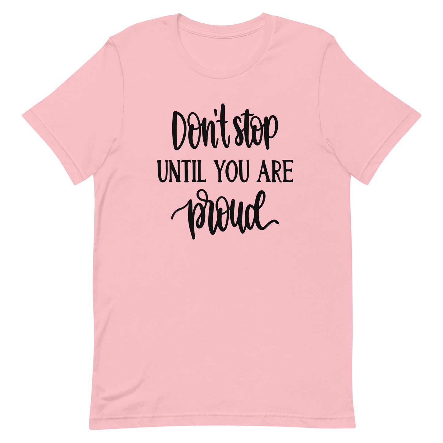 Don't Stop Until You Are Proud