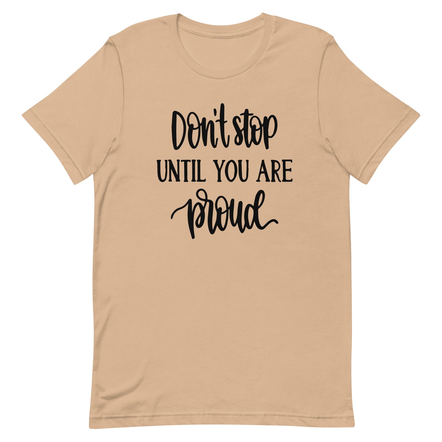 Don't Stop Until You Are Proud