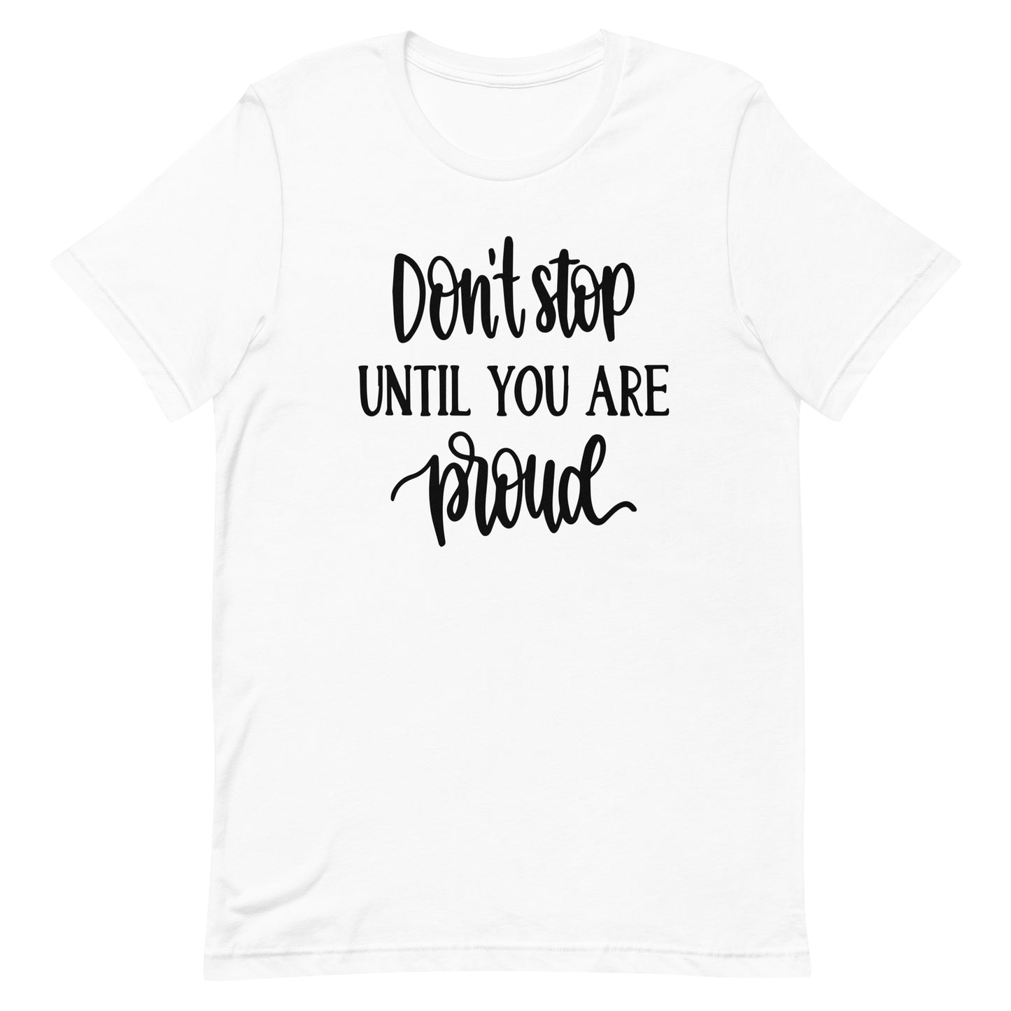 Don't Stop Until You Are Proud