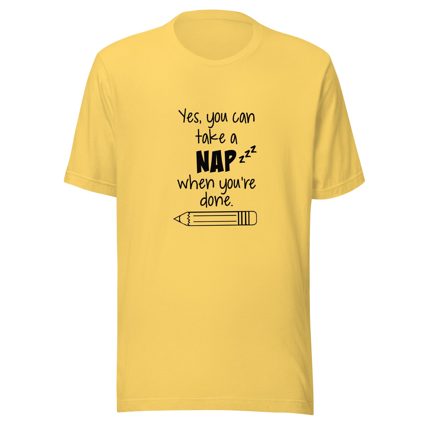 Yes, you can take a nap when you're done