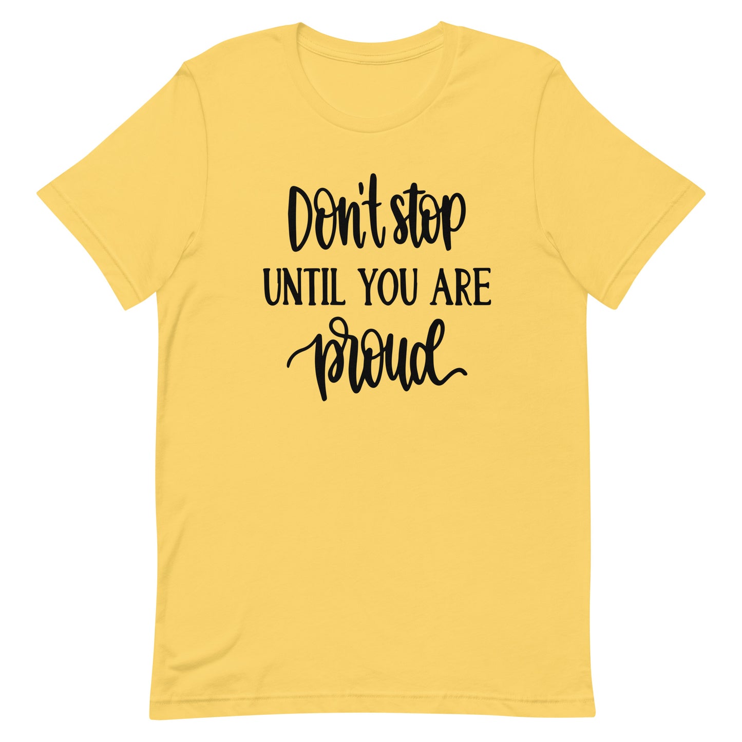 Don't Stop Until You Are Proud