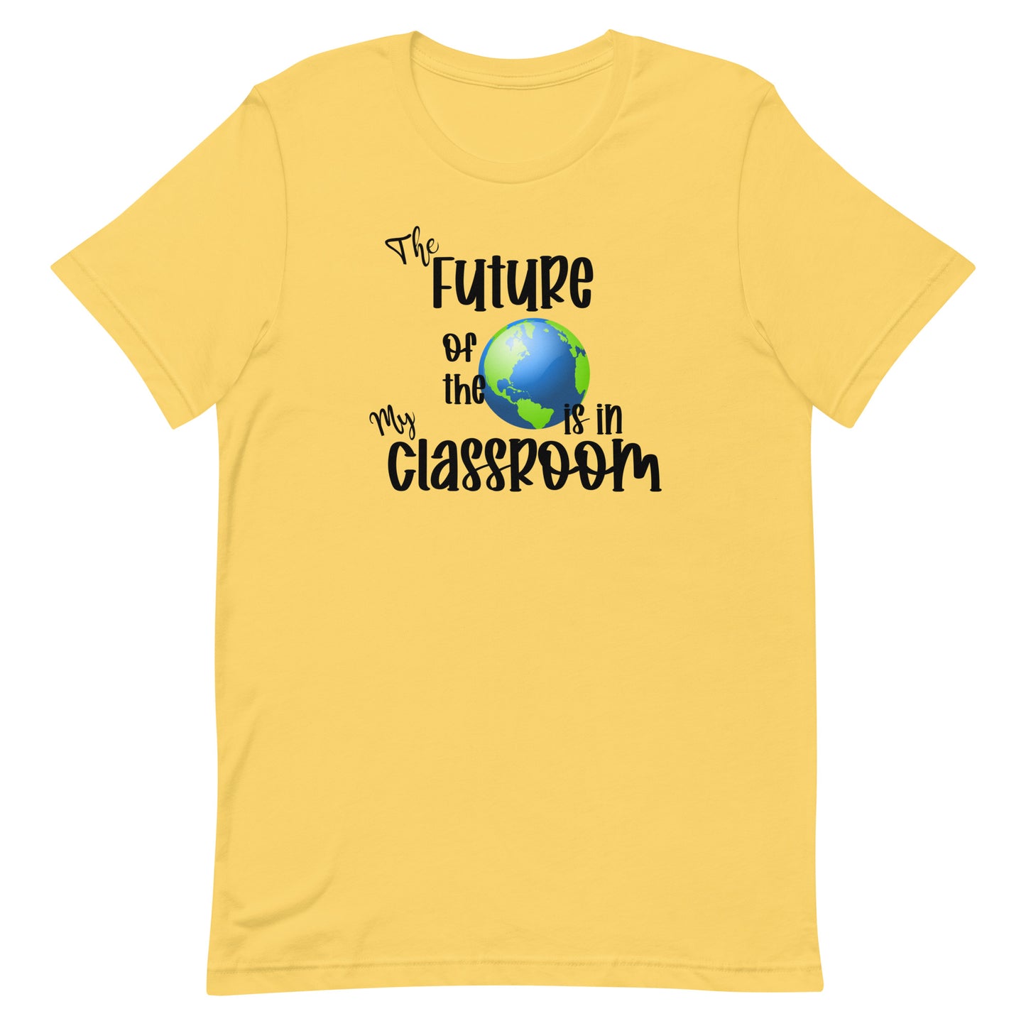 The Future of the World is in My Classroom