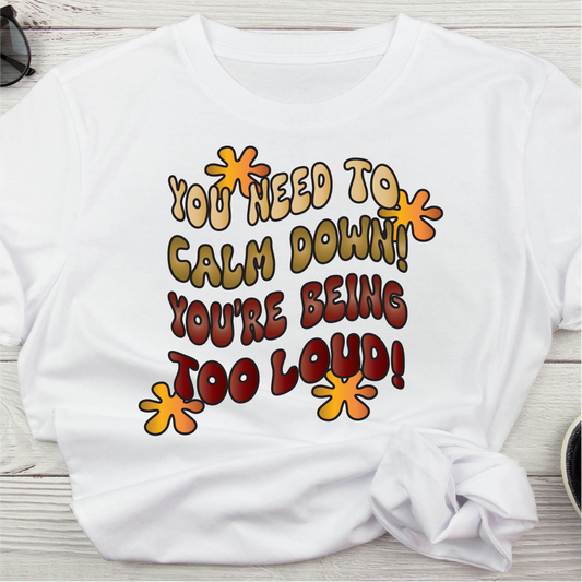 You Need to Calm Down...