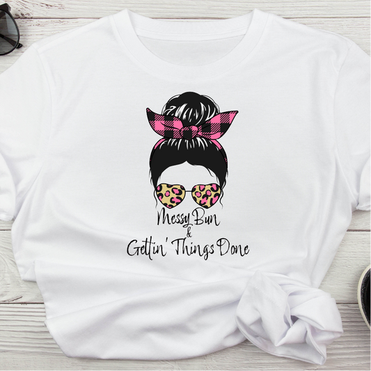 Messy Bun and Gettin' Things Done