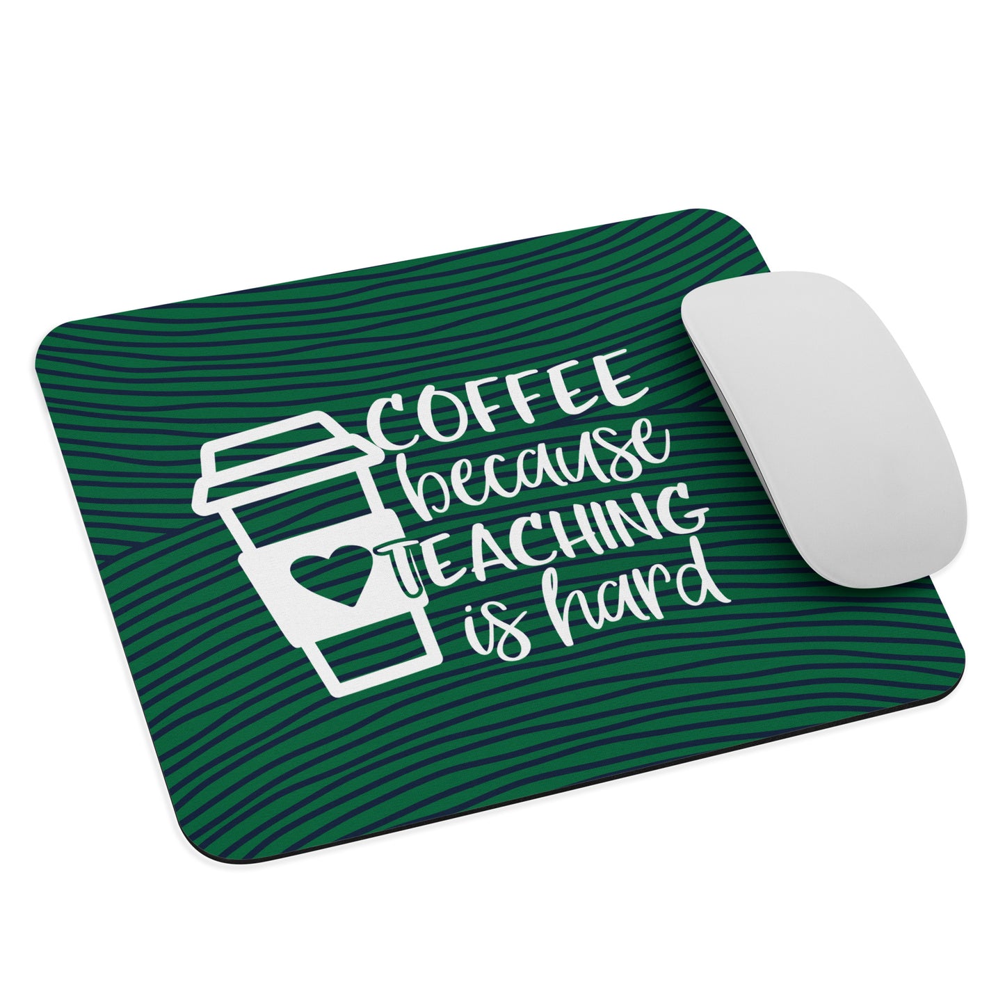 Coffee Because Teaching is Hard Mouse pad
