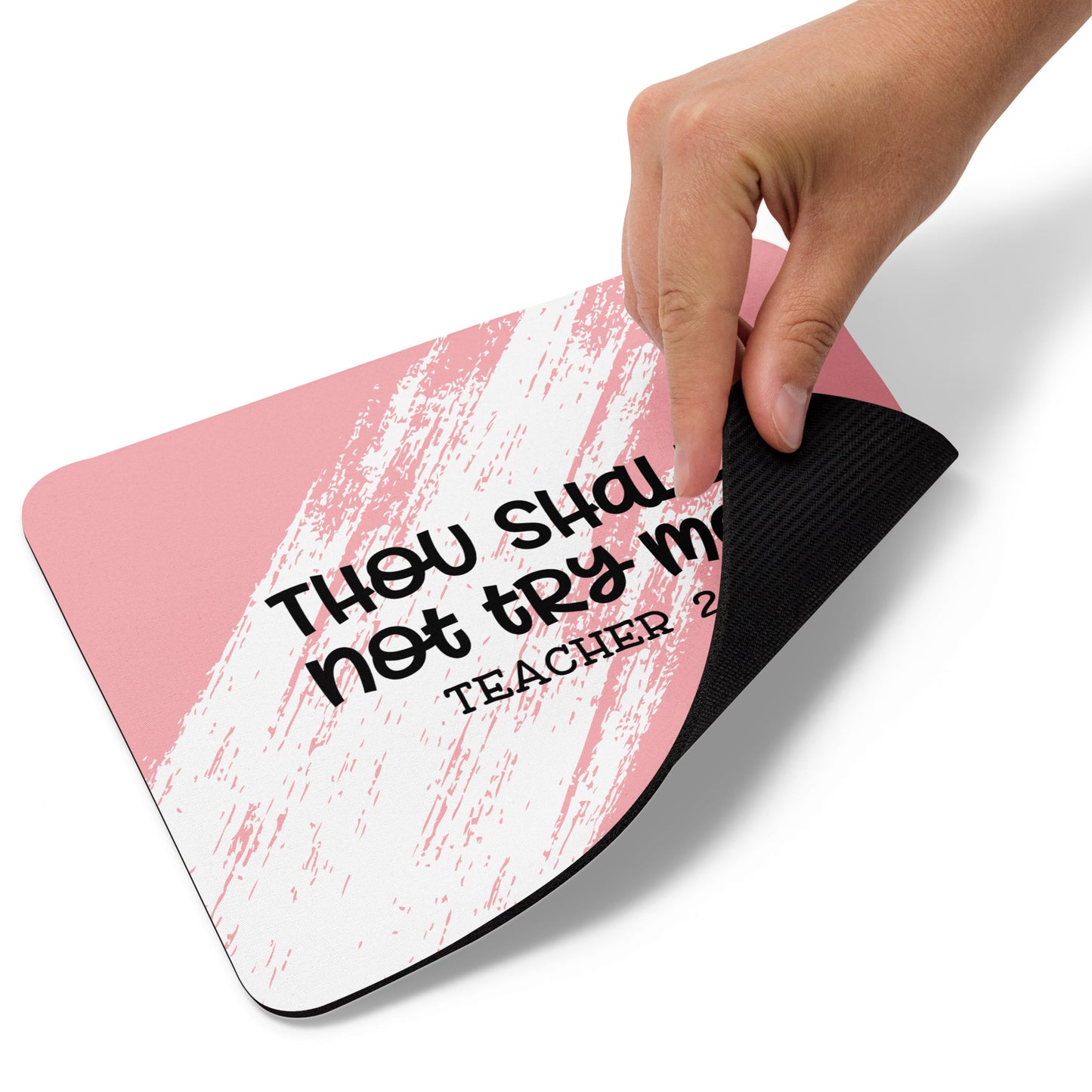 Thou Shall Not Try Me Mouse pad