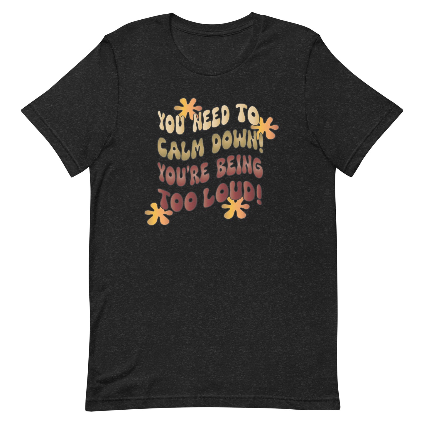 You Need to Calm Down...