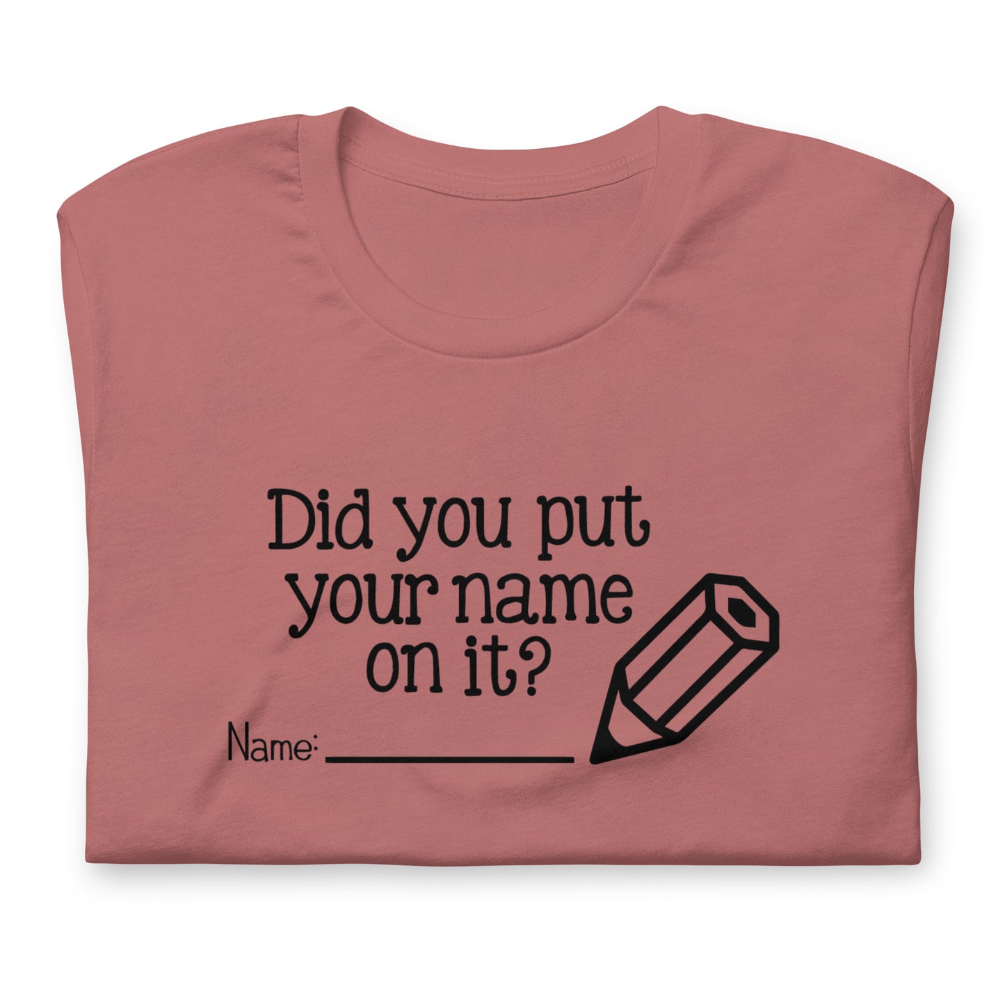 Did You Put Your Name On It?