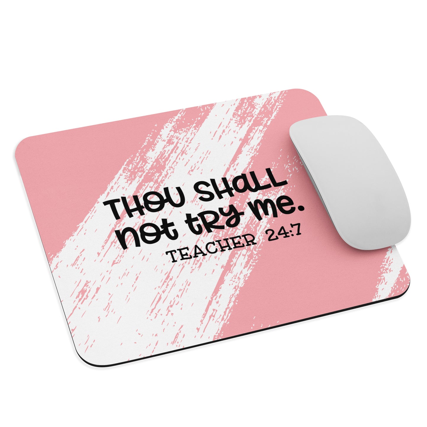 Thou Shall Not Try Me Mouse pad